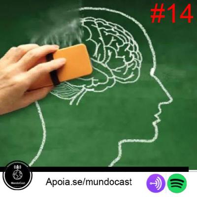 MUNDOCAST - ARTE DO ESQUECIMENTO #14 MUNDOCAST - ARTE DO ESQUECIMENTO #14