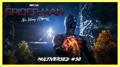 Multiversed #58: Spider-Man, Hawkeye, and MCU thoughts! Multiversed #58: Spider-Man, Hawkeye, and MCU thoughts!