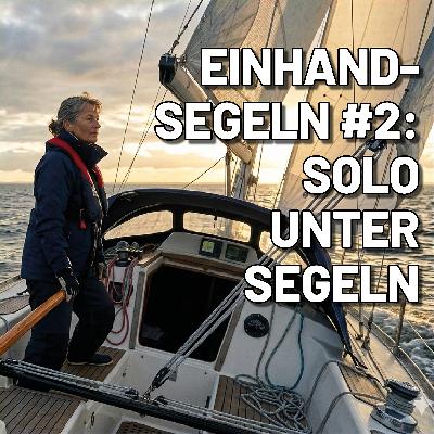 Einhandsegeln in der Praxis Teil 2: Welches Boot eignet sich, wie du vorbereitest, ausläufst und manövrierst – alles was du wissen musst, bevor du alleine unter Segeln gehst Einhandsegeln in der Praxis Teil 2: Welches Boot eignet sich, wie du vorbereitest, ausläufst und manövrierst – alles was du wissen musst, bevor du alleine unter Segeln gehst