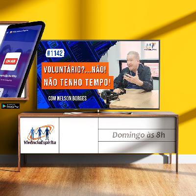 Voluntário?…Não! Não Tenho Tempo! | com Nelson Borges - Ep. 1142 Voluntário?…Não! Não Tenho Tempo! | com Nelson Borges - Ep. 1142