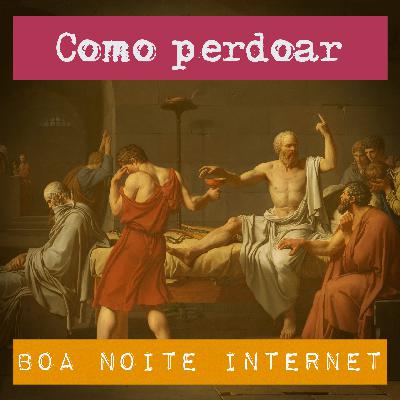 Como perdoar?
