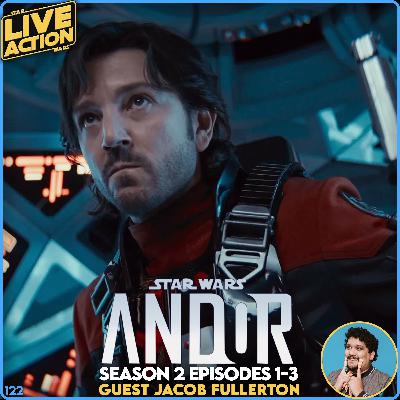 Andor Season 2 : E1-3 (Guest Jacob Fullerton)