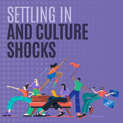 Settling in and culture shocks