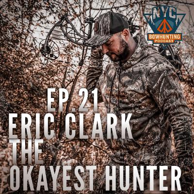 NYCBP EP.21 - Eric Clark, The Okayest Hunter