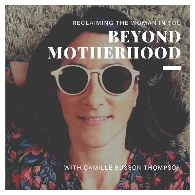 Episode #4 - How to love even the “hard to love” parts of our body…