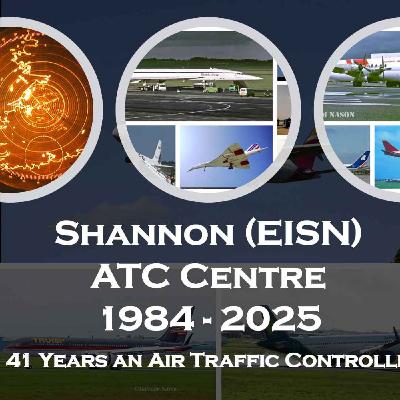 Shannon Air Traffic Control 1984-2025