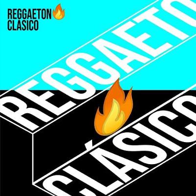 REGGAETON CLASICO