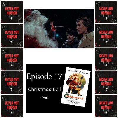 Episode 17 - Christmas Evil (1980) Episode 17 - Christmas Evil (1980)