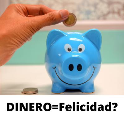 NPE#89 Dinero es igual Felicidad?