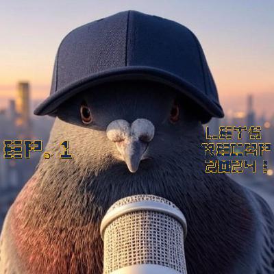 EP. 1 - Let's Recap 2024!