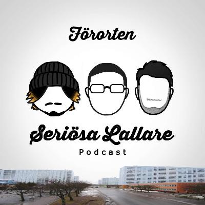 Seriösa Lallare snackar Förorten Seriösa Lallare snackar Förorten