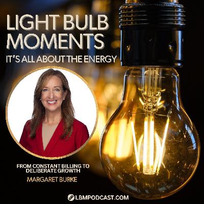 Margaret Burke: From Constant Billing To Deliberate Growth