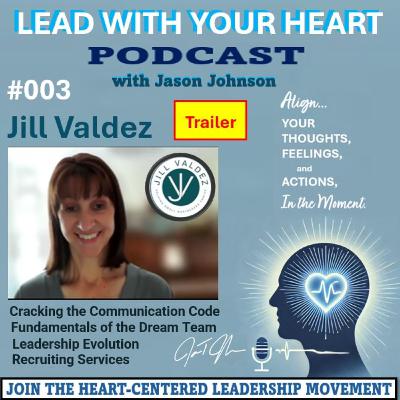 #003 (Trailer) - Jill Valdez | Transformational Leadership Consultant