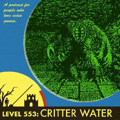 The Level 553: Critter Water The Level 553: Critter Water