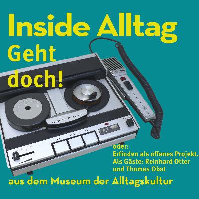 Geht doch! oder Erfinden als offenes Projekt