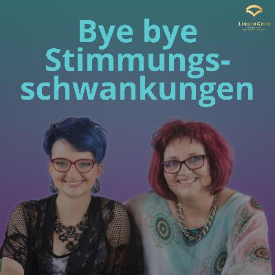 Bye Bye Stimmungsschwankungen - Raus aus dem Gefühlschaos Bye Bye Stimmungsschwankungen - Raus aus dem Gefühlschaos