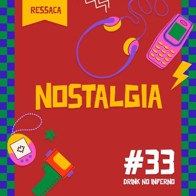 33 - Nostalgia 33 - Nostalgia