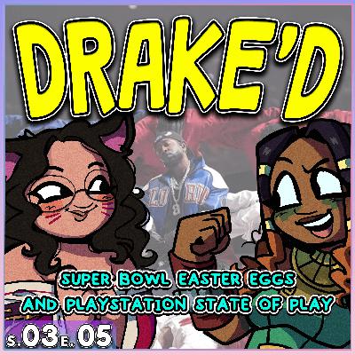 FGC Cast 305 - Drake'd - Super Bowl LIX Kendrick Lamar Easter Eggs and PlayStation State of Play 2025