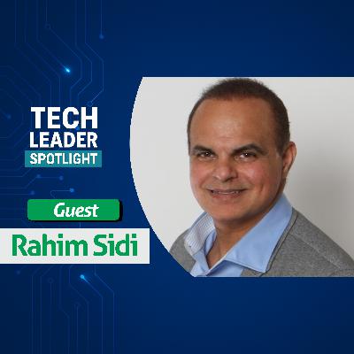 31. Rahim Sidi: Leadership, Judgment & Decision-Making in Tech