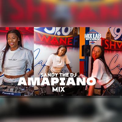 Sandy The Dj – Amapiano Mix 2025 | Live on MixLab with DJ Liquidator | Tshwane Fm 93.6