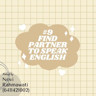 #9 Find Partner to Speak English #9 Find Partner to Speak English