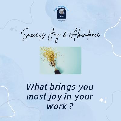 Joy Success & Abundance