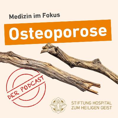 Folge 24: Osteoporose