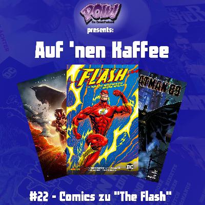 Auf `nen Kaffee #22 - Comics zu "The Flash" Auf `nen Kaffee #22 - Comics zu "The Flash"