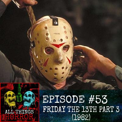 Friday the 13th Part 3 (1982)