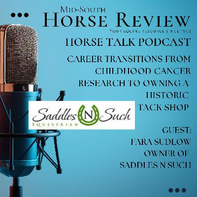 A Career Transition from Childhood Cancer Research to Owning a Historic Tack Shop