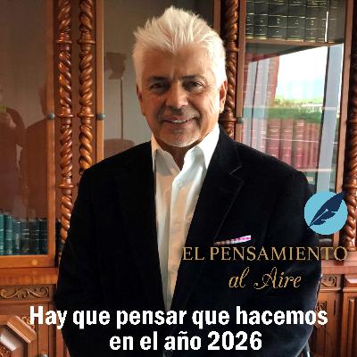 Hay que pensar que hacemos en el año 2026