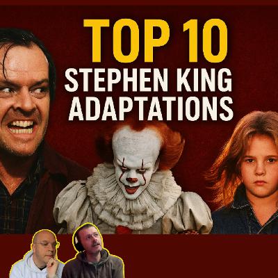 513: Our Top 10 Stephen King Movies