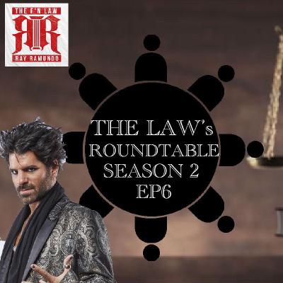 The Law's Roundtable S2EP6 Featuring Jimmy Jacobs