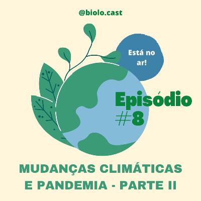 Biolocast - Mudanças climáticas e pandemia (Parte 2)