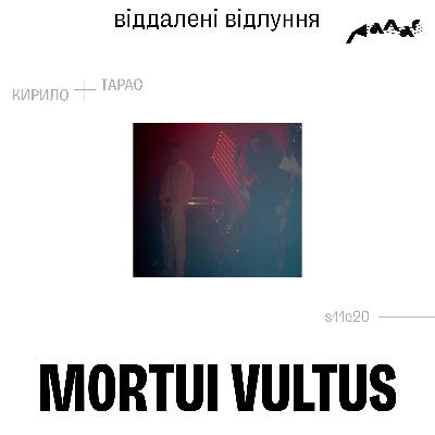 Mortui Vultus: Віддалені Відлуння