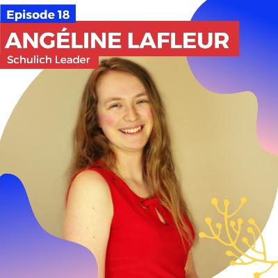 Episode 18: Scholarships and Languages with Angéline Lafleur