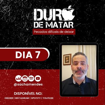 Série Duro de Matar - Dia 7 - Sacha Mendes