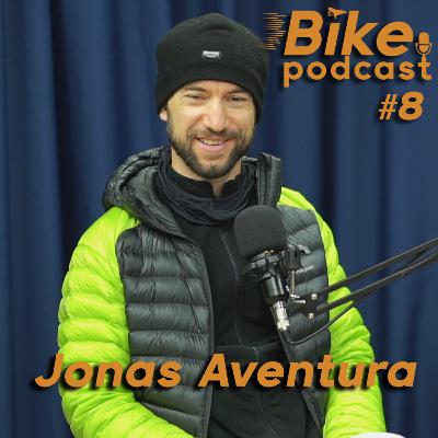 Jonas Aventura- Bike Podcast #8