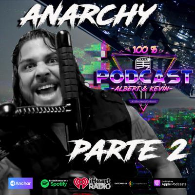 Anarchy lo que no dijo PARTE II