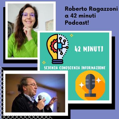 42 minuti con Roberto Ragazzoni