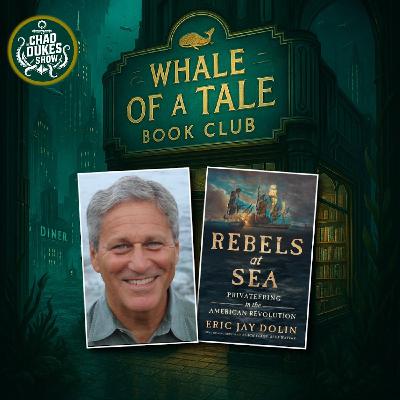Chad Dukes interviews Eric Jay Dolin, author of "Rebels at Sea" Chad Dukes interviews Eric Jay Dolin, author of "Rebels at Sea"