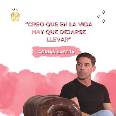 T1 Ep.10 – Adrián Lastra: "Estar en expansión pura" (Parte 2) - Todos Somos 144