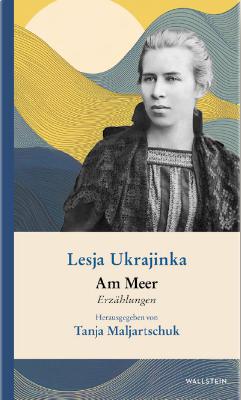 Lesja Ukrajinka: Am Meer