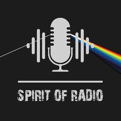 Spirit of Radio #56 (06 07 2025) Spirit of Radio #56 (06 07 2025)
