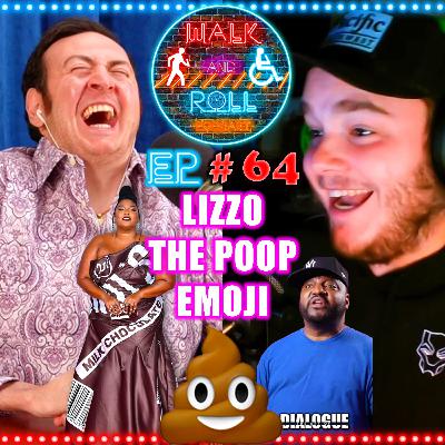 Lizzo The Poop Emoji | Walk And Roll Podcast w/ Michael The Chairman & Ryan Radio #64 Lizzo The Poop Emoji | Walk And Roll Podcast w/ Michael The Chairman & Ryan Radio #64
