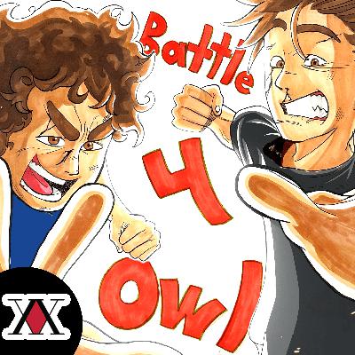 The Battle For Owl (w/ Leodog)
