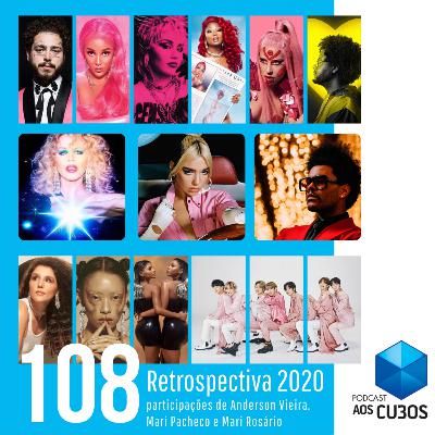 Ep. 108: Reprospectiva 2020: o que rolou na música Ep. 108: Reprospectiva 2020: o que rolou na música