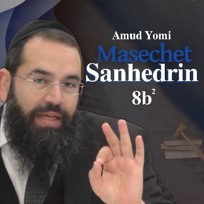 Masechet Sanhedrin 8b2 | Rabbi Yisraeli's Amud Yomi Masechet Sanhedrin 8b2 | Rabbi Yisraeli's Amud Yomi