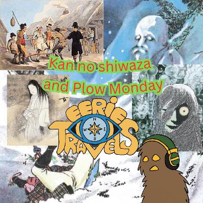Kan No Shiwaza and Plough Monday