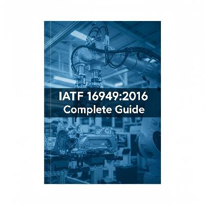 IATF 16949:2016 complete guide
